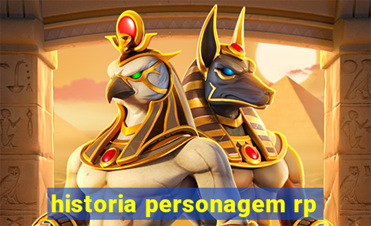 historia personagem rp